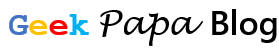 Geek Papa Blog
